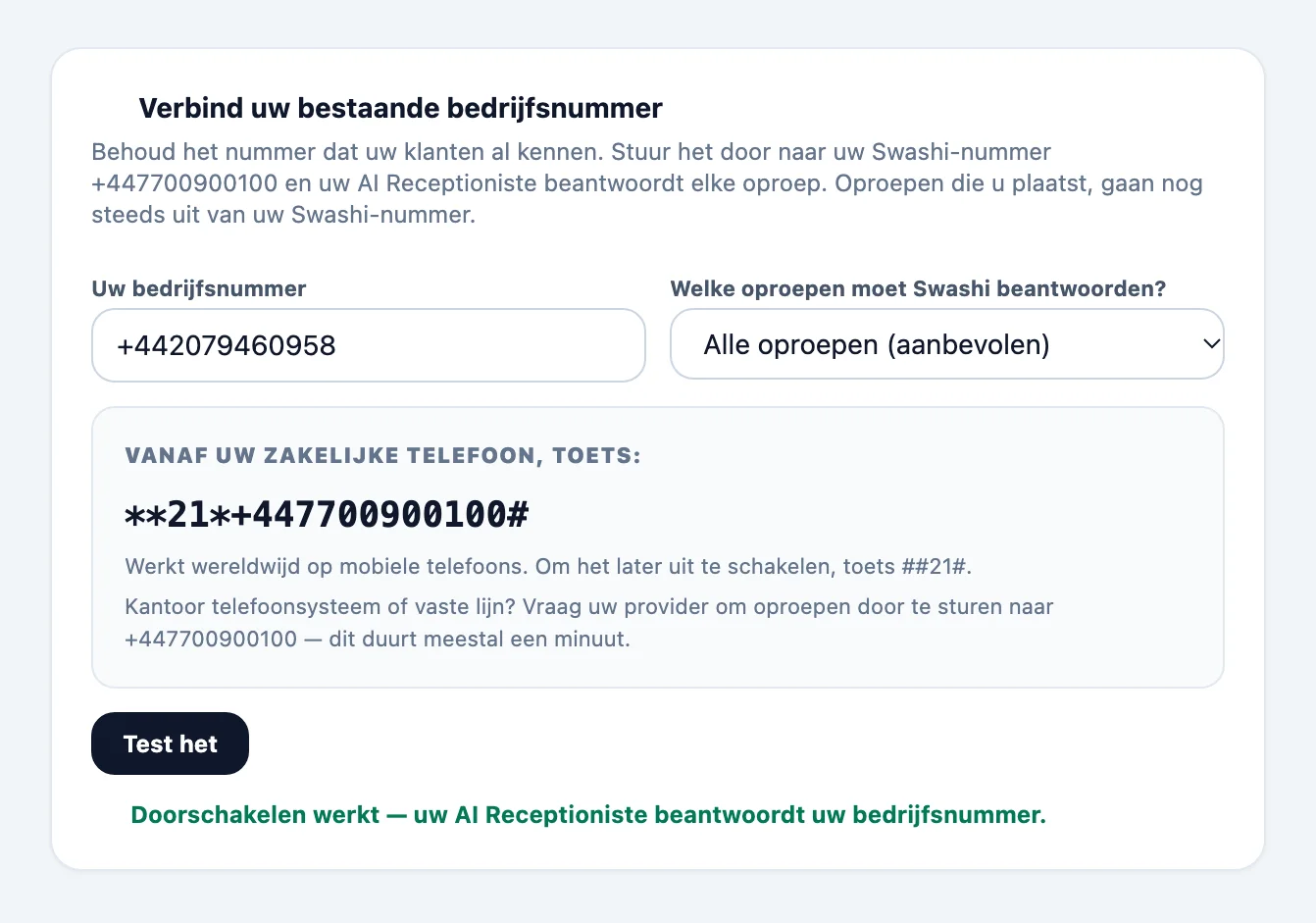 De kaart 'Verbind uw bestaande bedrijfsnummer' in Telefonische outreach met het bedrijfsnummer, het menu 'Welke oproepen moet Swashi beantwoorden?', de te kopiëren doorschakelcode en de knop 'Test het'.