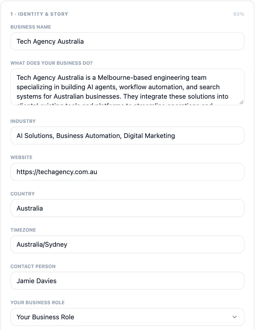 Business Brain, Identity & story: business name, what the business does, industry, website, country, time zone and contact details